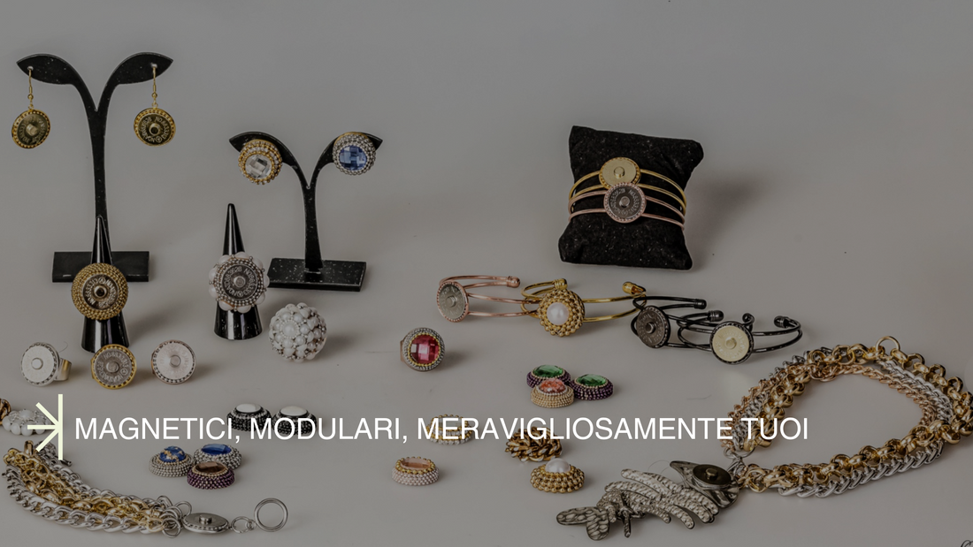 Gioielli Calamita di Claudia De Rosa JewelryMagnetici, modulari, meravigliosamente tuoi