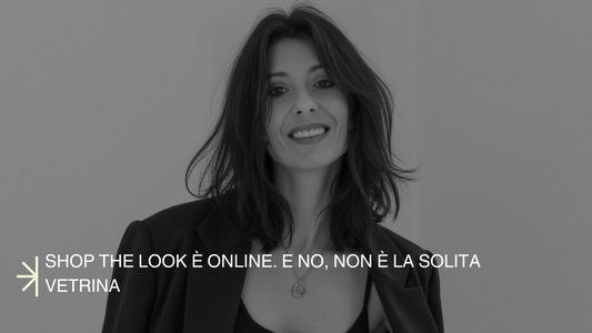 Shop the Look è online. E no, non è la solita vetrina