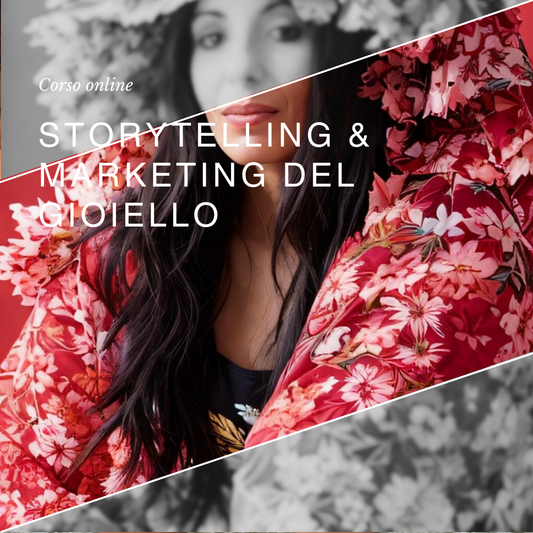 Corso Storytelling & Marketing del Gioiello
